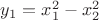 $y_1=x_1^2-x_2^2$