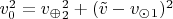 $v_0^2 = v_\oplus_2^2 + (\tilde v - v_\odot_1)^2$