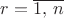$r=\overline{1,\,n}$