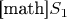 [math]$ S_1 $