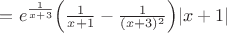 $= e^\frac{1}{x+3}  \Big(\frac{1}{x+1}-\frac{1}{(x+3)^2}\Big) |x+1| $