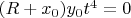 $ (R+x_0)y_0 t^4 = 0$