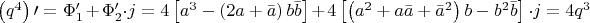 $\left( q^4\right) \prime =\Phi_1^\prime +\Phi_2^\prime {\cdot j}=4\left[a^3-\left(2a+\bar{a}\right)b\bar{b}\right]+4\left[\left(a^2+a\bar{a}+\bar{a}^2\right)b-b^2\bar{b}\right]{\cdot j}=4q^3$