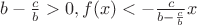 $b-\frac{c}{b}>0, f(x)<-\frac{c}{b-\frac{c}{b}}x$