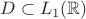 $D\subset L_1(\mathbb{R}) $