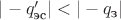 $|-q'_\text{эс}| < |-q_\text{з}|$
