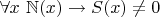 $\forall x ~ \mathbb{N}(x) \to S(x) \ne 0$