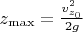 $z_{\max}=\frac{v_{z_0}^2}{2g}$