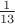 $ \frac {1}{13} $