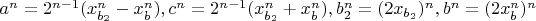 $a^n=2^{n-1}(x_{b_2}^n-x_b^n}), c^n=2^{n-1}(x_{b_2}^n+x_b^n), b_2^n=(2x_{b_2})^n, b^n=(2x_b^n)^n$