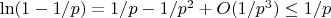 $\ln(1-1/p)=1/p-1/p^2+O(1/p^3) \leq 1/p$