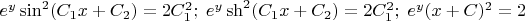 $e^y\sin^2(C_1x+C_2)=2C_1^2;\; e^y\sh^2(C_1x+C_2)=2C_1^2;\; e^y(x+C)^2=2$