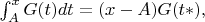 $\int_{A}^{x}{G(t)dt} = (x-A)G(t*),$
