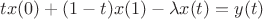 $tx(0) + (1-t)x(1) - \lambda x(t)=y(t) $