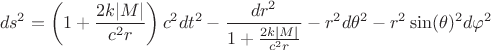 $$
ds^2 = \left( 1 + \frac{2 k |M|}{c^2 r} \right) c^2 dt^2 - \frac{dr^2}{ 1 + \frac{2 k |M|}{c^2 r} } - r^2 d\theta^2 - r^2 \sin(\theta)^2 d \varphi^2
$$