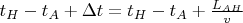 $t_{H}-t_{A} + \Delta t = t_{H}-t_{A} + \frac{L_{AH}}{v}$