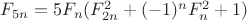 $F_{5n}=5F_n(F_{2n}^2+(-1)^n F_n^2+1)$