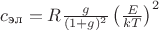 $c_{\text{эл}}=R{g\over (1+g)^2}\left({E\over kT}\right)^2$
