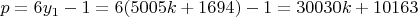 $p=6y_1-1=6(5005k+1694)-1=30030k+10163$
