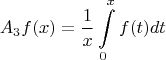 $$A_3f(x)=\frac 1 x\int\limits_{0}^{x}f(t)dt$$
