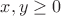 $x,y\geq 0$