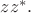 $zz^*.$