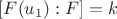 $[F(u_1):F] = k$