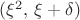 $(\xi^2, \, \xi+\delta)$