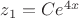 $z_1=Ce^{4x}$