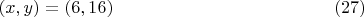 $$
(x,y) = (6, 16) \eqno (27)
$$