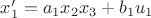 $x_1' = a_1 x_2 x_3 + b_1  u_1$