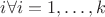 $i \forall i = 1,\ldots, k$