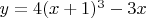 $y=4(x+1)^3-3x$