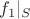 $f_1|_S$ $f_1|_S$