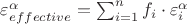 $\varepsilon_{effective} ^{\alpha }=\sum_{i=1}^{n}f_{i}\cdot \varepsilon_{i}  ^{\alpha }$