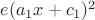 $e(a_1x+c_1)^2$