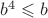 $b^4\leqslant b$