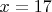 $x = 17$