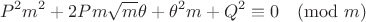 $$P^2m^2+2Pm\sqrt{m}\theta+\theta^2m+Q^2\equiv 0 \pmod m$$