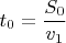 $t_0=\displaystyle\frac{S_0}{v_1}$
