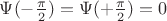 $\Psi(-\frac{\pi }{2}) = \Psi(+\frac{\pi }{2})=0$