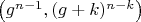 $\left(g^{n-1},(g+k)^{n-k}\right)$
