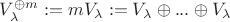 $V_\lambda^{\oplus m}:=mV_\lambda:=V_\lambda\oplus...\oplus V_\lambda$