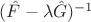 $(\hat{F}-\lambda\hat{G})^{-1}$