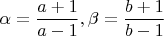 $\alpha =\dfrac{a+1}{a-1},\beta =\dfrac{b+1}{b-1}$