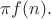 $\pi f(n).$