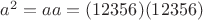 $a^2 = aa = (12356)(12356)$