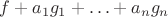 $f + a_1g_1 + \ldots + a_ng_n$