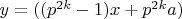 $y= ((p^{2k}-1)x+p^{2k}a)$