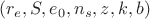$(r_e, S, e_0, n_s, z, k, b)$